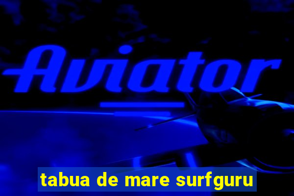 tabua de mare surfguru